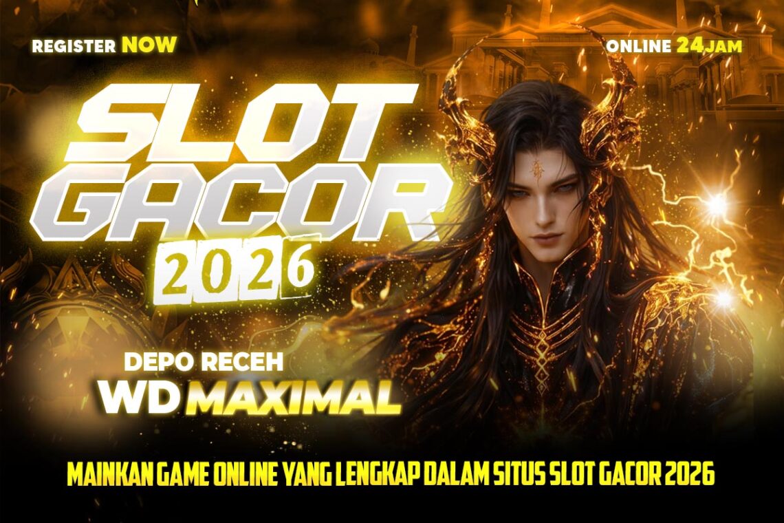Situs Slot Gacor 2026